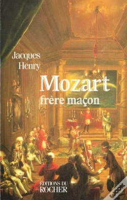Capa do artigo Mozart, Frere Macon - La Symbolique Maconnique Dans L'Oeuvre De Mozart