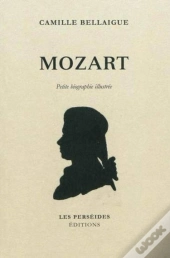 Mozart. Petite Biographie Illustree