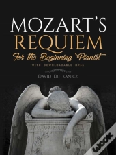 Mozart'S Requiem For The Beginning Pianist
