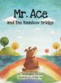 Mr. Ace And The Rainbow Bridge - Preview
