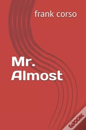 Mr. Almost