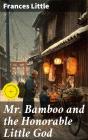 Mr. Bamboo And The Honorable Little God - Preview