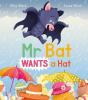 Mr Bat Wants A Hat - Preview