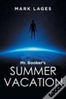 Mr. Booker'S Summer Vacation