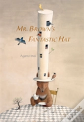 Mr. Brown'S Fantastic Hat