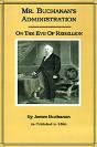 Mr. Buchanan'S Administration On The Eve Of The Rebellion - Preview