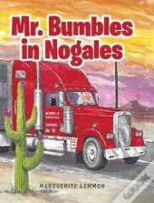 Mr. Bumbles In Nogales