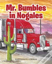 Mr. Bumbles In Nogales