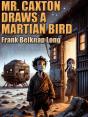 Mr. Caxton Draws A Martian Bird - Preview