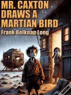 Capa do artigo Mr. Caxton Draws A Martian Bird