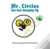 Mr. Circles And That Annoying Fly