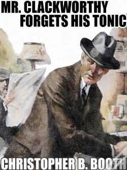 Capa do artigo Mr. Clackworthy Forgets His Tonic