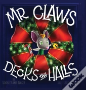 Mr. Claws Decks The Halls