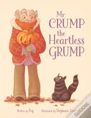 Mr Crump, The Heartless Grump