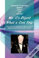Mr. C'S Digest - What A Cool Trip
