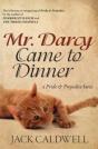 Mr. Darcy Came To Dinner - Preview