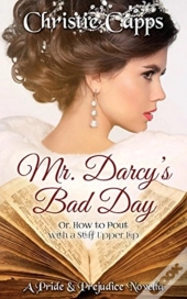 Mr. Darcy'S Bad Day