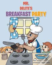 Mr. Delite'S Breakfast Party