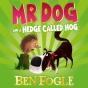 Mr Dog And A Hedge Called Hog - Preview