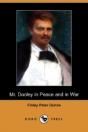 Mr. Dooley In Peace And In War (Dodo Press) - Preview