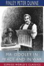 Mr. Dooley In Peace And In War (Esprios Classics) - Preview
