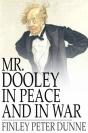Mr. Dooley In Peace And In War - Preview