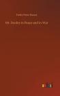 Mr. Dooley In Peace And In War - Preview