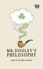 Mr. Dooley'S Philosophy - Preview