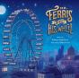 Mr. Ferris And His Wheel - Preview