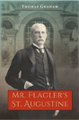 Mr. Flagler'S St. Augustine - Preview