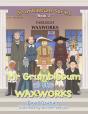 Mr Grumblebum At The Waxworks - Preview