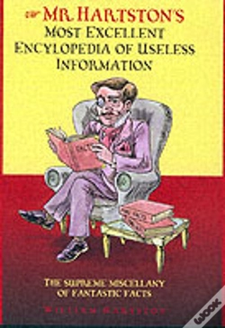 Capa do artigo Mr. Hartston'S Most Excellent Encyclopaedia Of Useless Information