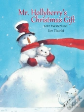 Mr. Hollyberry'S Christmas Gift
