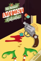 Mr Holmes' Advent Calendar Volume 1