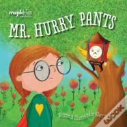 Mr. Hurrypants