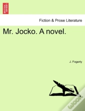 Mr. Jocko. A Novel.