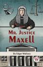 Mr. Justice Maxell - Preview