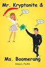 Mr. Kryptonite And Ms. Boomerang - Preview