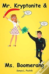 Mr. Kryptonite And Ms. Boomerang