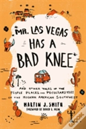 Mr. Las Vegas Has A Bad Knee