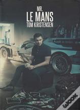 Mr Le Mans: Tom Kristensen