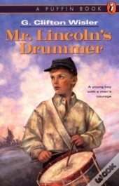 Mr. Lincoln'S Drummer