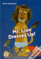 Mr. Lion Dresses Up!