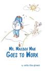 Mr. Mailbox Man Goes To Work - Preview