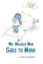 Mr. Mailbox Man Goes To Work - Preview