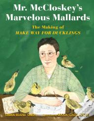 Mr. Mccloskey'S Marvelous Mallards