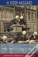Mr. Meeson'S Will (Esprios Classics)
