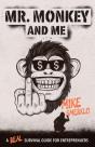 Mr. Monkey And Me: A Real Survival Guide - Preview