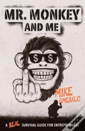 Mr. Monkey And Me: A Real Survival Guide