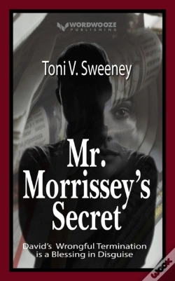 Capa do artigo Mr. Morrissey'S Secret: David'S Wrongful Termination Is A Blessing In Disguise